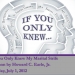 If You Only Knew My Marital Strife