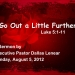 Go Out a Little Further